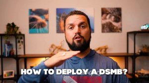 You’re Doing It WRONG - How To Deploy A DSMB