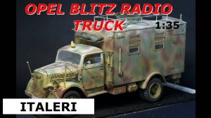 Opel blitz RADIO TRUCK 1:35  Italeri