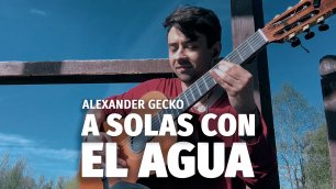 Музыка моря и путешествий! Alexander Gecko - A Solas Con El Agua