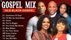 360 BLACK GOSPEL SONG? GREATEST GOSPEL MUSIC PLAYLIST of ALL TIME ?BEST GOSPEL MIX