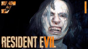 Начало. В поисках жены. #1  Прохождение Resident Evil 7 Biohazard