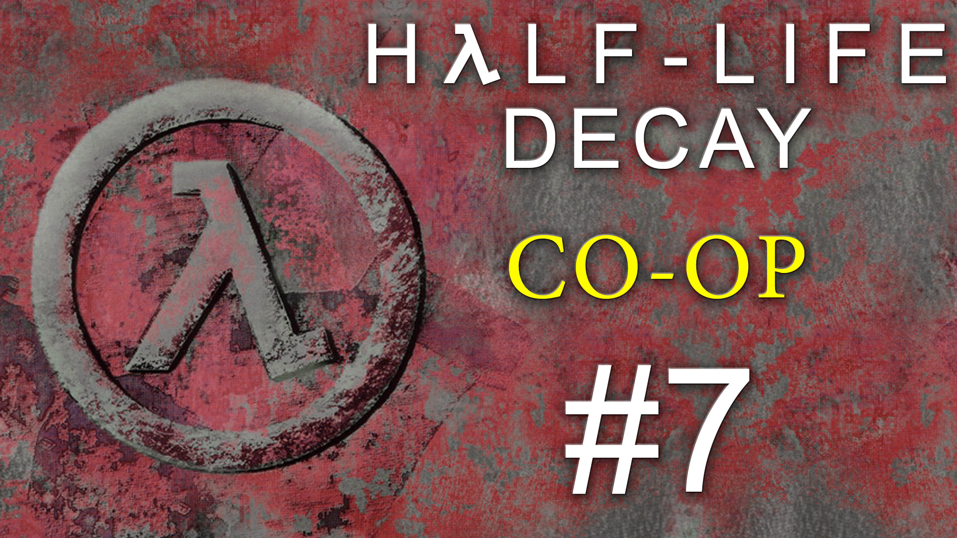 Half-Life: Decay - Кооператив - Прохождение игры на русском [#7] | PC (2016 г.)