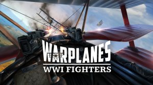 Warplanes WW1 Fighters. В поисках красного барона.
