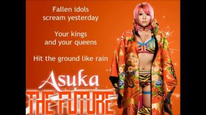Asuka WWE Theme - The Future (lyrics)