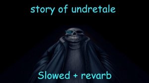story of undertale slowed+ reverb