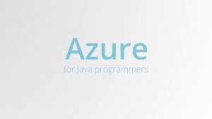 Azure Main - Overview of Master Azure Web Apps - Take Java Spring Boot Apps to Azure