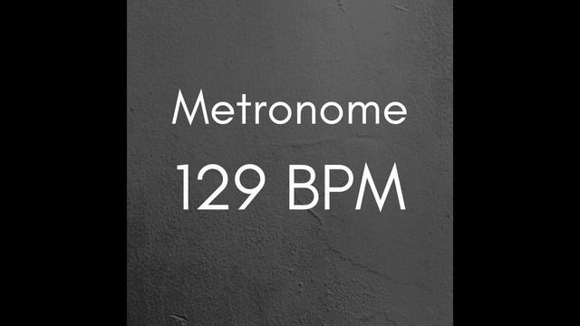 129 BPM Metronome for Better Practice смотреть онлайн