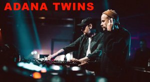 ADANA TWINS - My Computer 2019