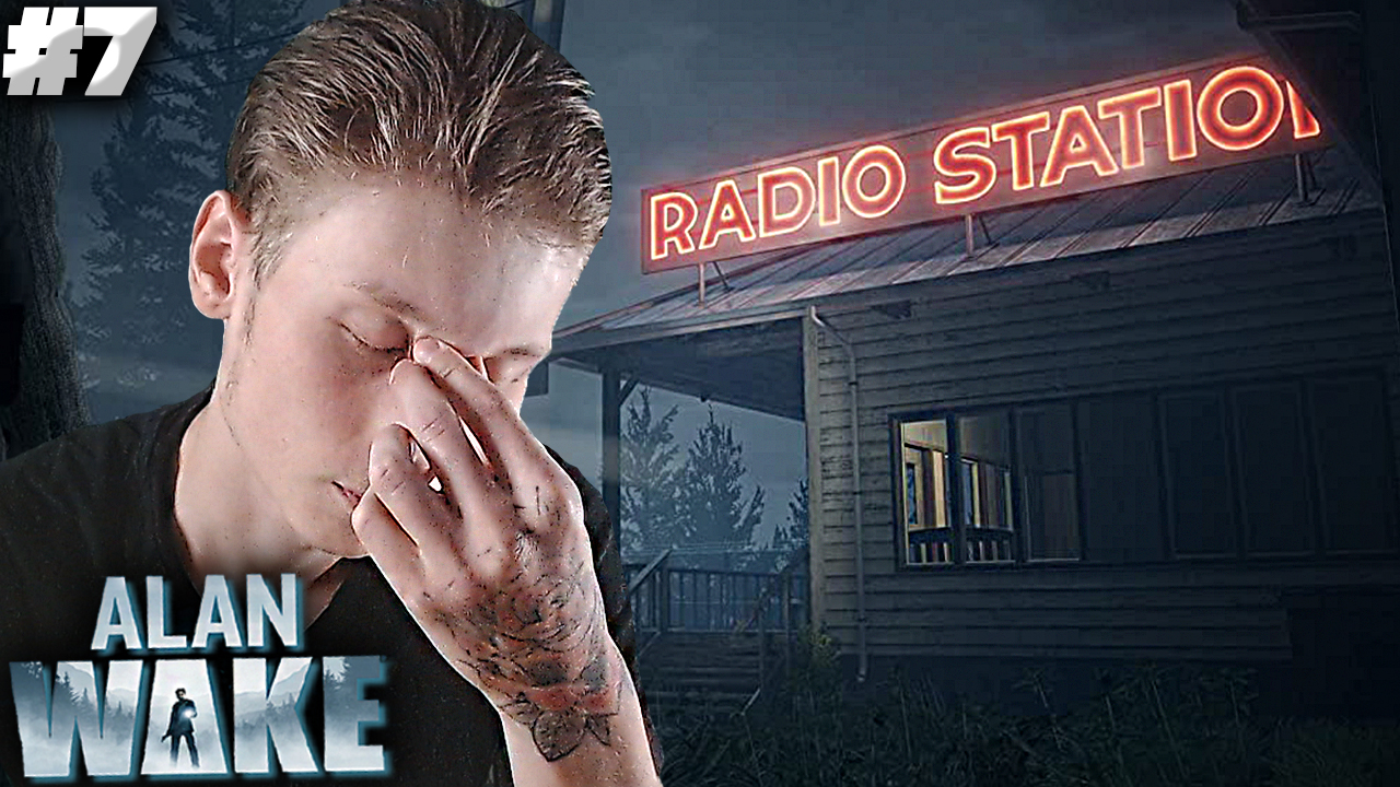 ПАЛЕВО НА РАДИОСТАНЦИИ ► Alan Wake #7
