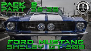 Сборка Ford Mustang 1967 Shelby GT500 - Pack8 (Part25-28) | DeAgostini