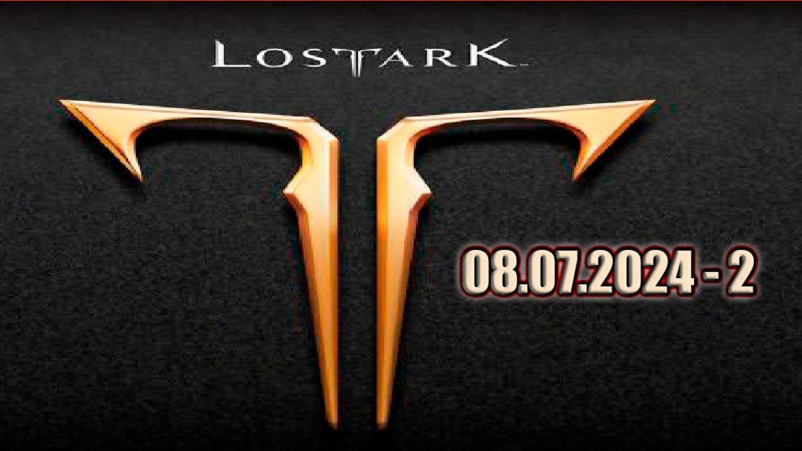 Lost Ark 08.07.2024 - 2