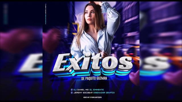 Paquito Guzman - Dj Daniel Mix - Jeremy AHD Desing Grapich