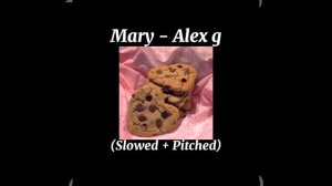 Mary - Alex g (loop + slowed & pitched)