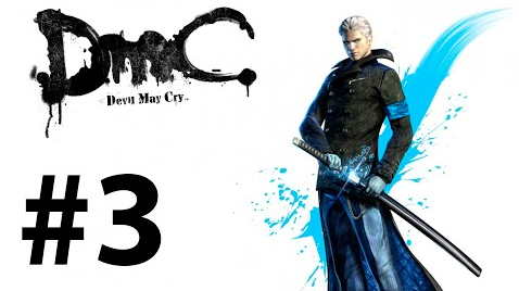 Прохождение DmC: Devil May Cry - Vergil's Downfall (HD) 2013 - Миссия 3 (Борьба за власть)