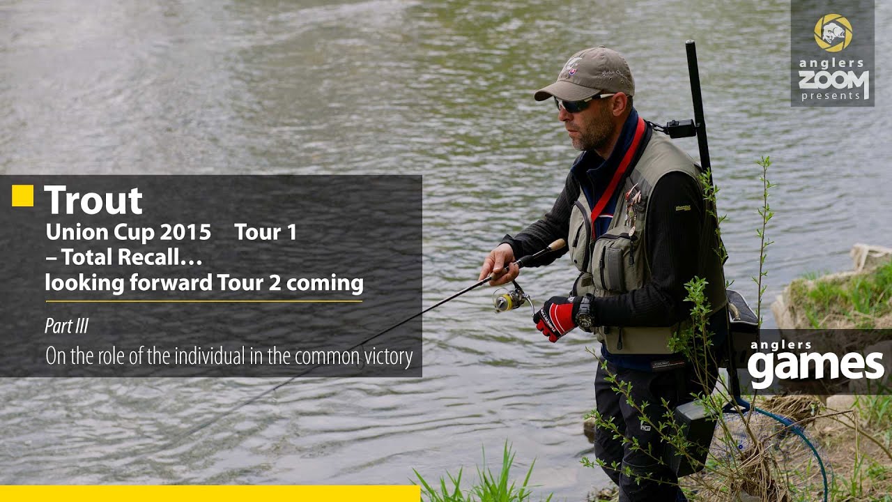Trout Union Cup 2015 Tour 1 – Total Recall… looking forward Tour 2 coming. Part 3 (English)
