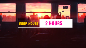 DEEP HOUSE  MIX -  2 часа !!