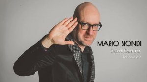 Mario Biondi - Smooth Operator (MP Anto edit)