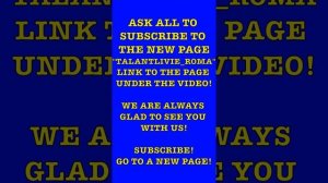 SUBSCRIBE ALL TO A NEW PAGE: https://instagram.com/_talantlivie_roma?utm_medium=copy_link