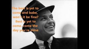 The Best Is Yet To Come. Frank Sinatra. (1964)
