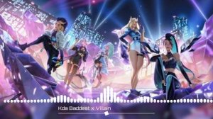 Kda Baddest x Villain(new song of kda)