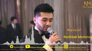 Nodirbek Mominov - Maysalar | Нодирбек Муминов - Майсалар
