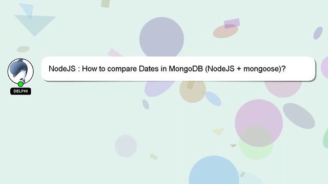 NodeJS : How to compare Dates in MongoDB NodeJS  mongoose?