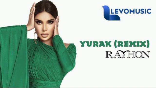 Rayhon - Yurak | Райхон - Юрак (Remix version) смотреть онлайн
