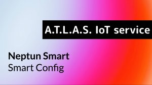 Neptun Smart. Подключение к ATLAS в режиме Smart Config.