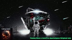 Timmy Rise & LessTro-Apocalypse Original mix