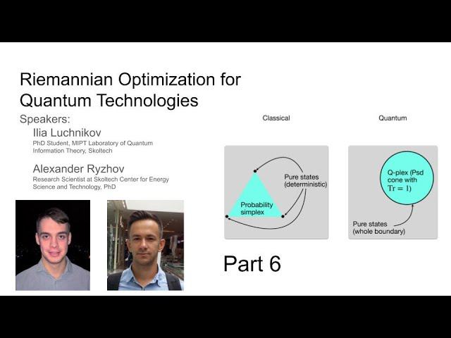 Ilia Luchnikov & Alexander Ryzhov: Riemannian Optimization for Quantum Technologies: QGOpt tutorial
