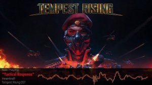 Tempest Rising OST - Tactical Response
