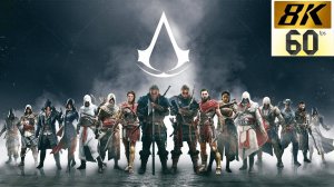 Assassin's Creed - All Trailers and Cinematics (  Special  8K 60FPS)