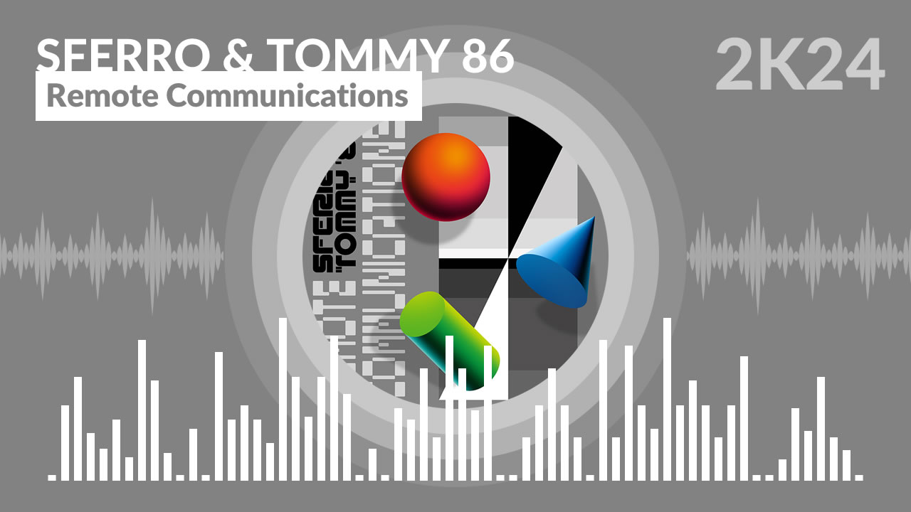 Sferro & Tommy 86 - Remote Communications