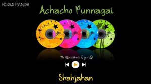 Achacho Punnagai || Shahjahan || High Quality Audio 🔉