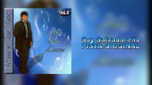 Soy Salvadoreño - Jose Luis Alvarez - Pista Original