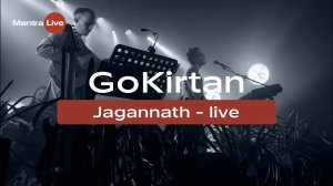 Go Kirtan - Jagannath (Live) @ MantraLive Concert at Greenhouse