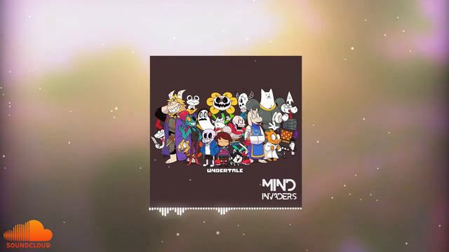 Mind Invaders - His theme in my head (Undertale x Virtual Riot) смотреть онлайн