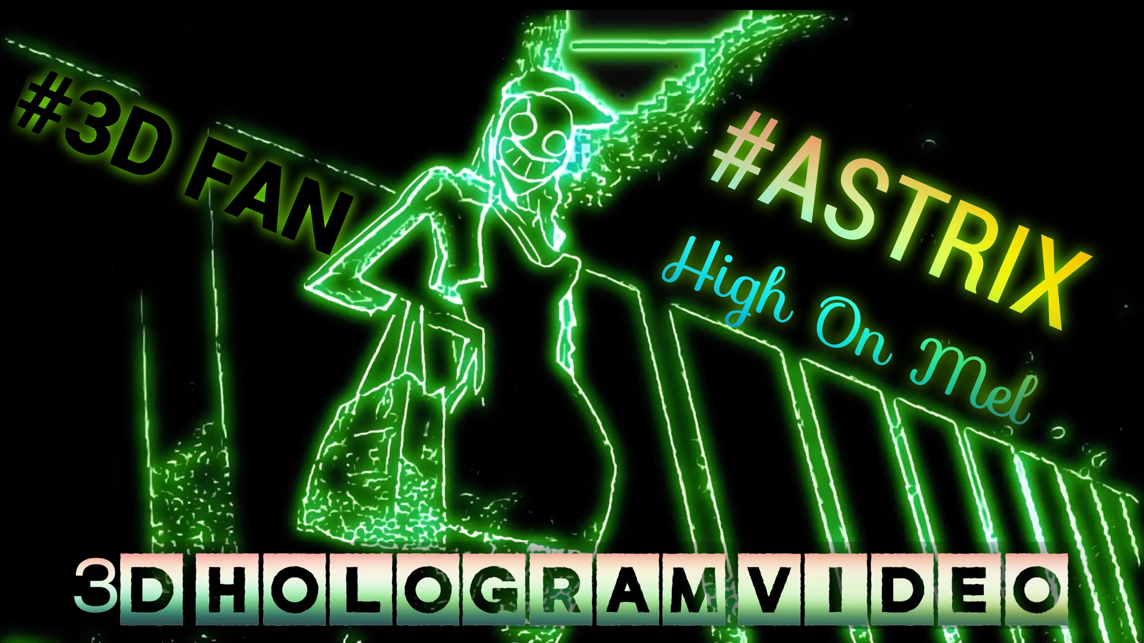 Astrix. High On Mel. 2023. 3D голограмма. Для 3D вентилятора. #3dhologram #hologram