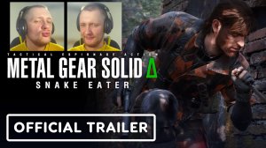 Metal Gear Solid Delta: Snake Eater (2024) Официальный Трейлер - Ремейк MGS 3 на UE5 и топ грязь