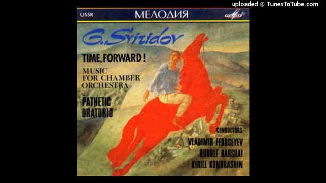 Georgy Sviridov _ TIme, Forward, Suite from the film music (1965)