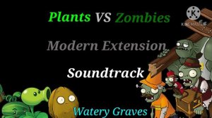 Plants VS Zombies Modern Extension : Watery Graves (Soundtrack)