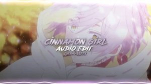 Cinnamon Girl - Lana Del Rey || Edit audio