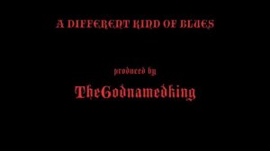 A Different Kind of Blues ( Instrumental blues beat )