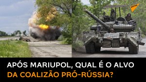 Após a importante vitória em Mariupol, qual o próximo alvo da coalizão pró-Rússia?