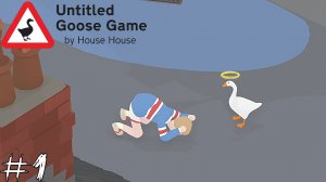 Untitled Goose Game #1 |Прохождение|Вредный гусь