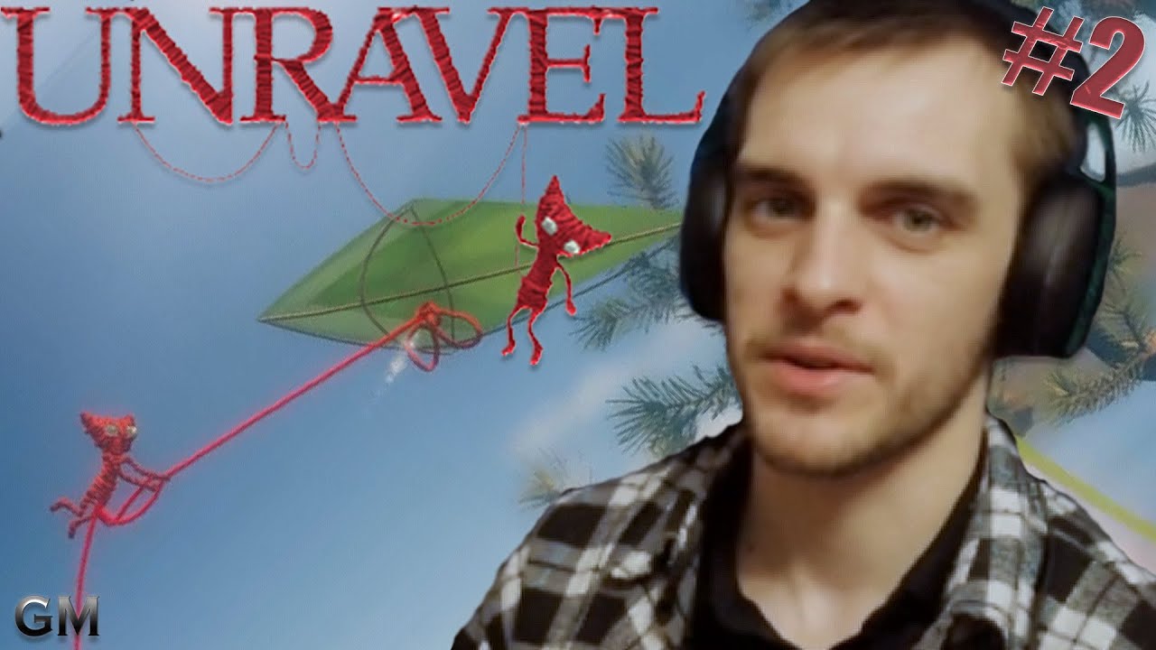 Unravel   Полёт на воздушном змее #2 (прохождение Анрейвел )