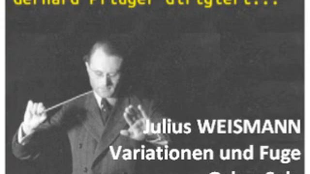 Julius Weismann Variationen und Fuge смотреть онлайн
