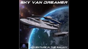 SKY VAN DREAMER - ADVENTURE IN THE GALAXY ALBUM (2016)