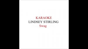 Lindsey Stirling - Swag Karaoke