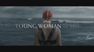 YOUNG WOMAN AND THE SEA - Official Trailer (2024)